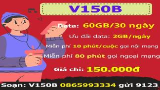 Gói V150B Viettel - 150K/tháng, 60Gb Data + Gọi Miễn Phí