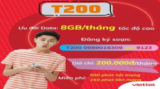 Đăng ký gói T200 Viettel nhận ưu đãi siêu hấp dẫn 1 tháng