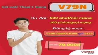 Gói V79N của Viettel - ưu đãi thả ga gọi nội & ngoại mạng